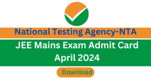 JEE Mains Exam Admit Card April 2024