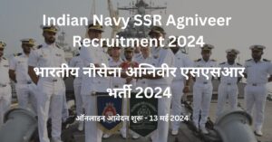 Indian Navy SSR Agniveer Bharti 2024